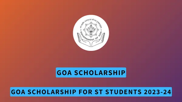 Goa Scholarship for ST Students 2023-24