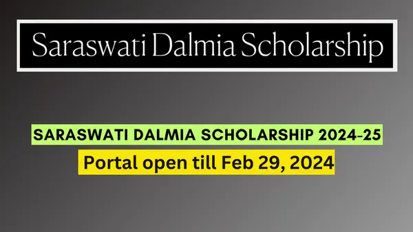 Saraswati Dalmia Scholarship 2024-25
